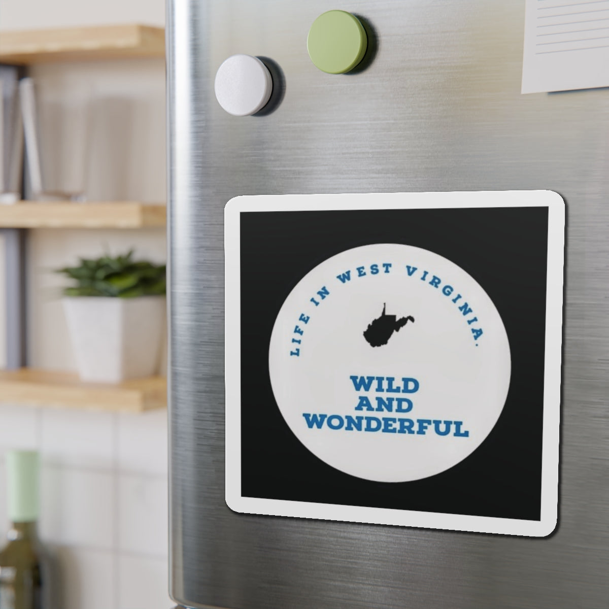 Die-Cut Magnet — "Life in West Virginia: Wild and Wonderful" State Map Refrigerator Magnet