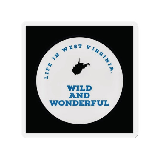 Die-Cut Magnet — "Life in West Virginia: Wild and Wonderful" State Map Refrigerator Magnet