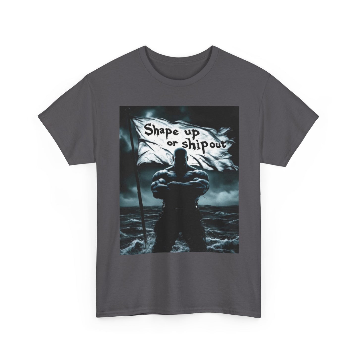 SHAP UP OR SHIP OUT T-Shirt — Bold Nautical Saying Tee