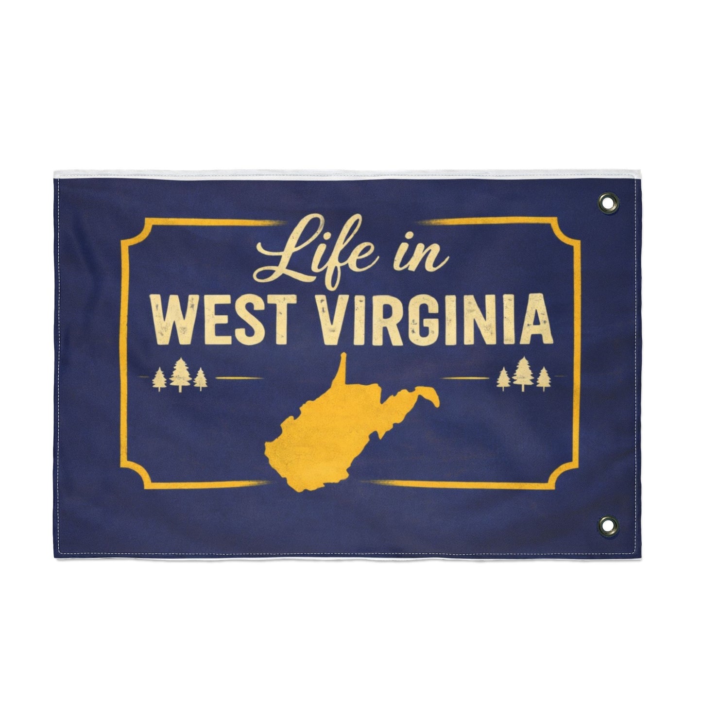 Life in West Virginia Double Sided Flag