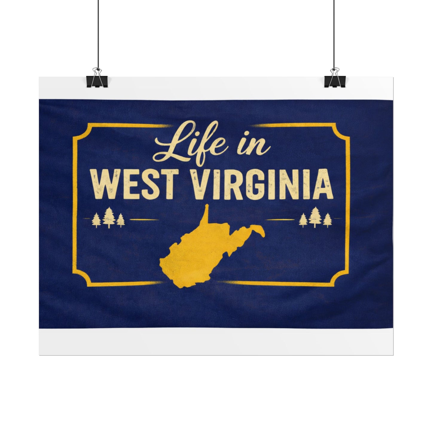 West Virginia Flag Poster — 'Life in West Virginia' Wall Art