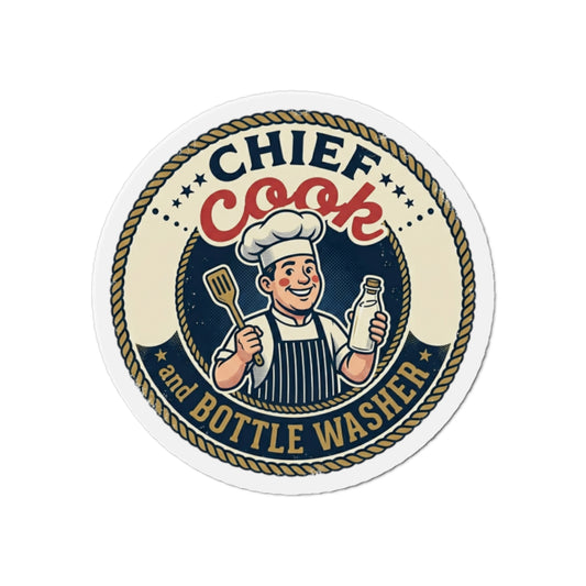 Chief Cook & Bottle Washer Die-Cut Magnet — Funny Kitchen Quote Magnet