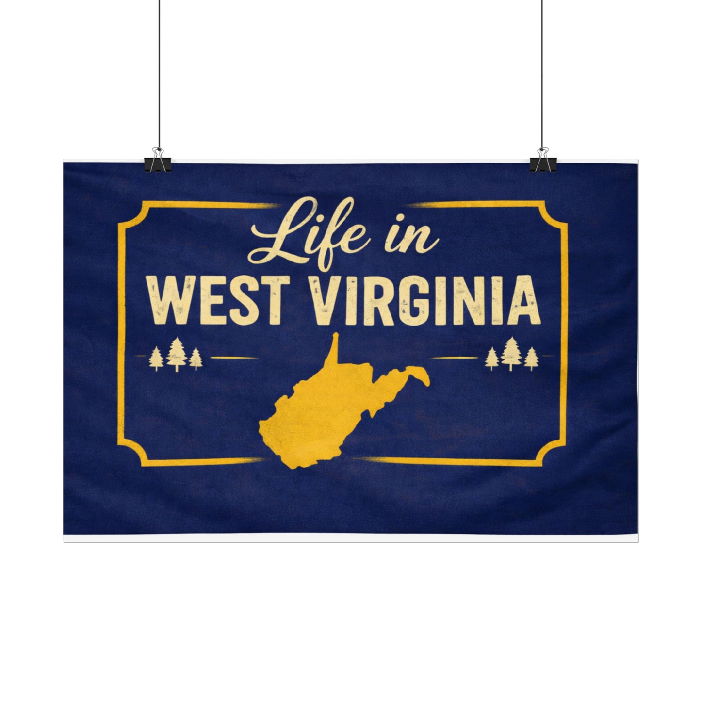 West Virginia Flag Poster — 'Life in West Virginia' Wall Art