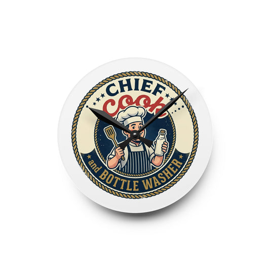 Chief Cook and Bottle Washer Acrylic Wall Clock