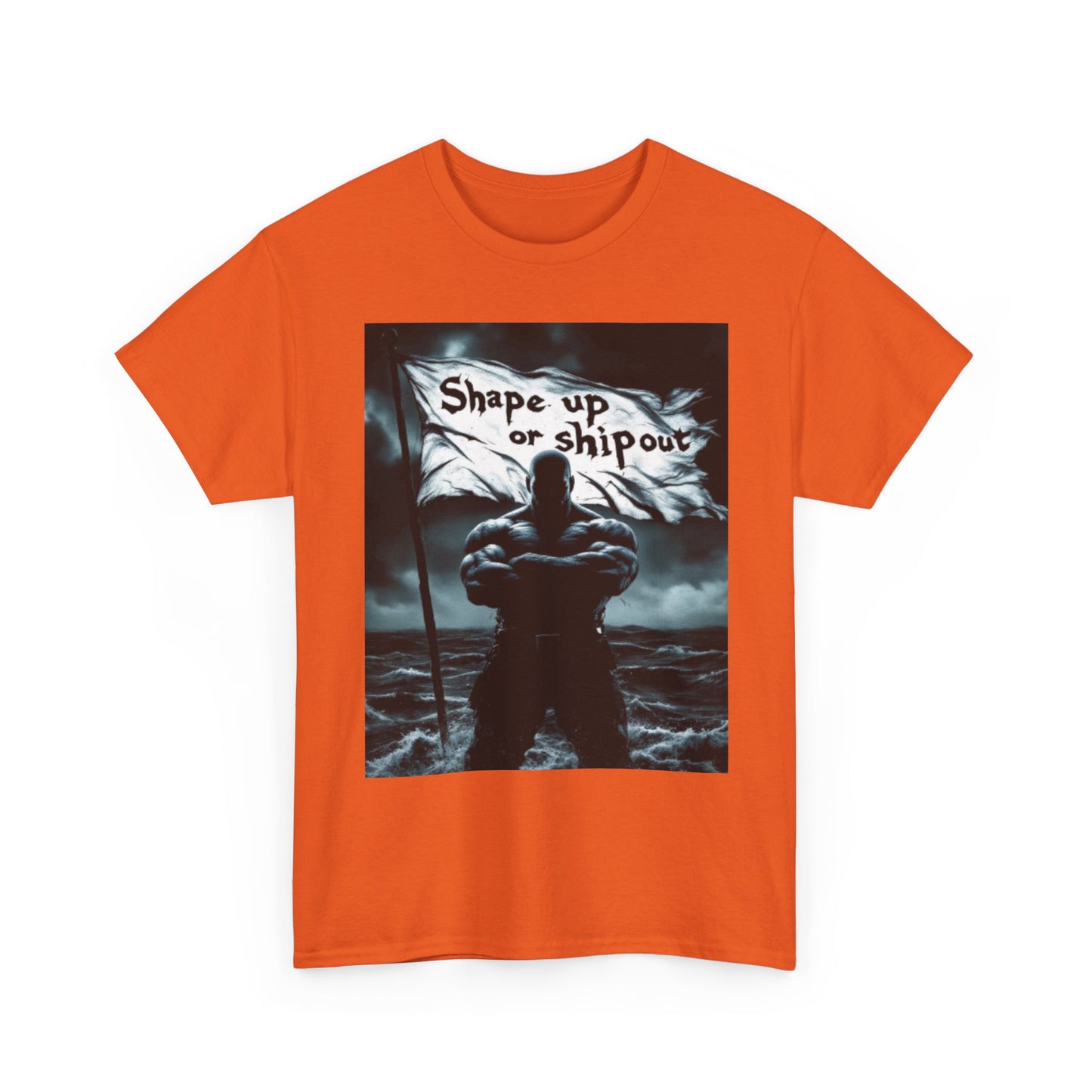 SHAP UP OR SHIP OUT T-Shirt — Bold Nautical Saying Tee