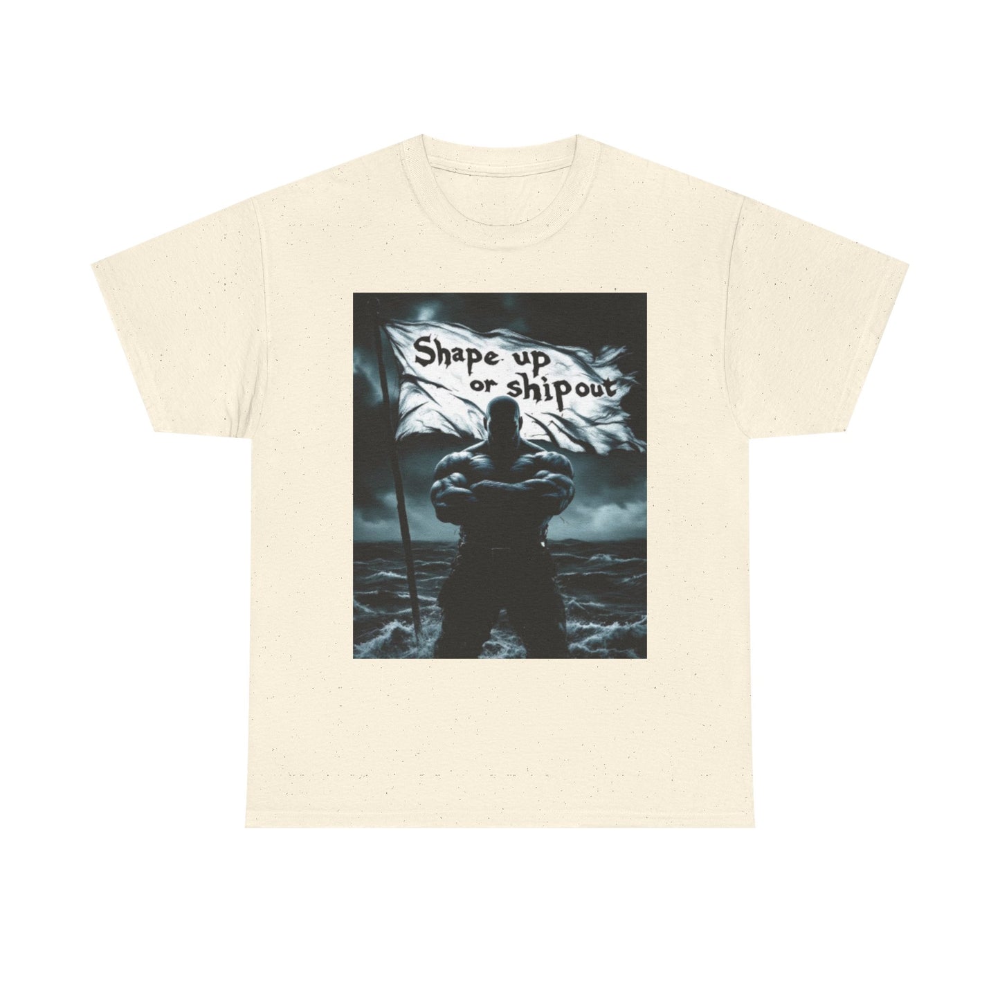 SHAP UP OR SHIP OUT T-Shirt — Bold Nautical Saying Tee