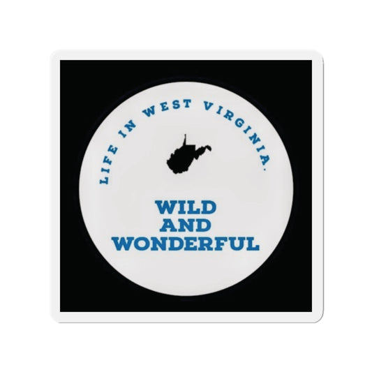 Die-Cut Magnet — "Life in West Virginia: Wild and Wonderful" State Map Refrigerator Magnet