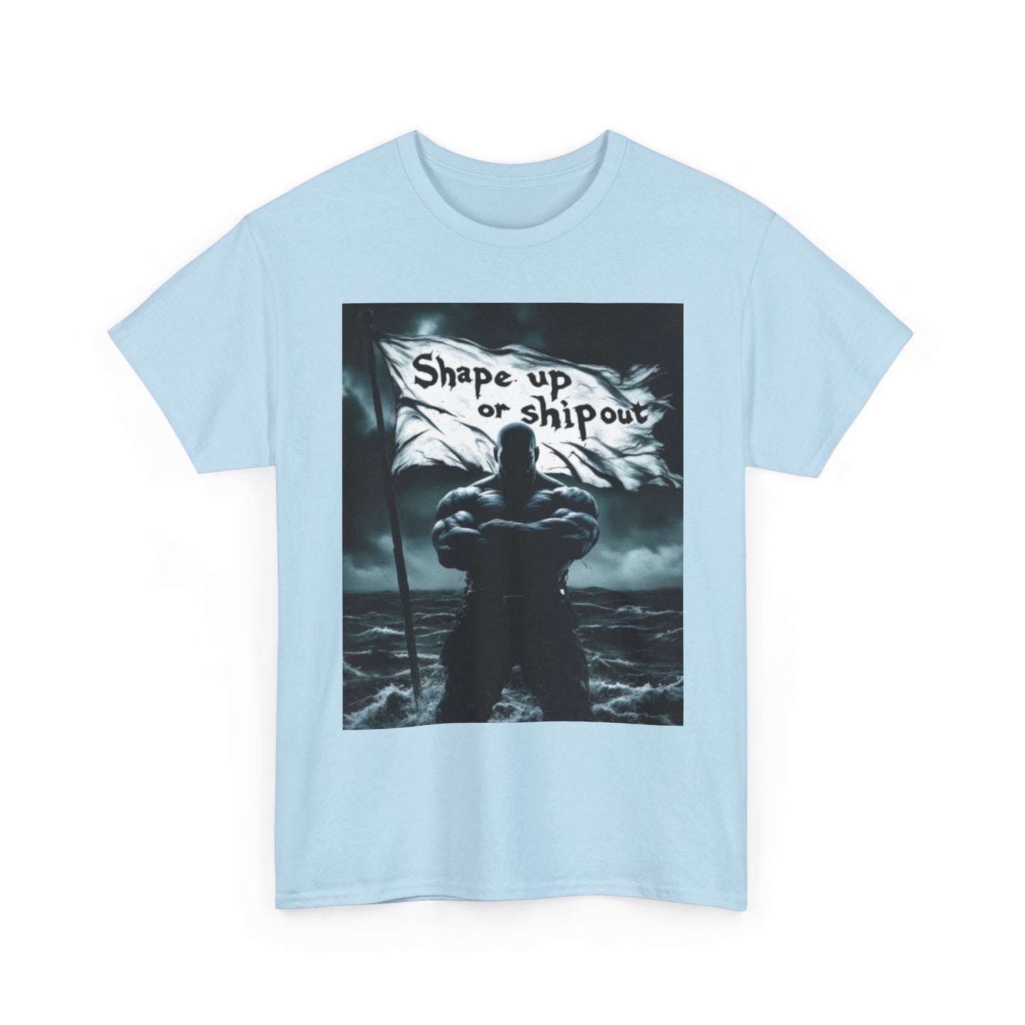 SHAP UP OR SHIP OUT T-Shirt — Bold Nautical Saying Tee