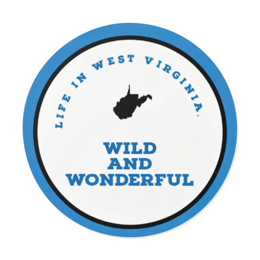 Life in West Virginia Round Vinyl Sticker — State Pride Decal