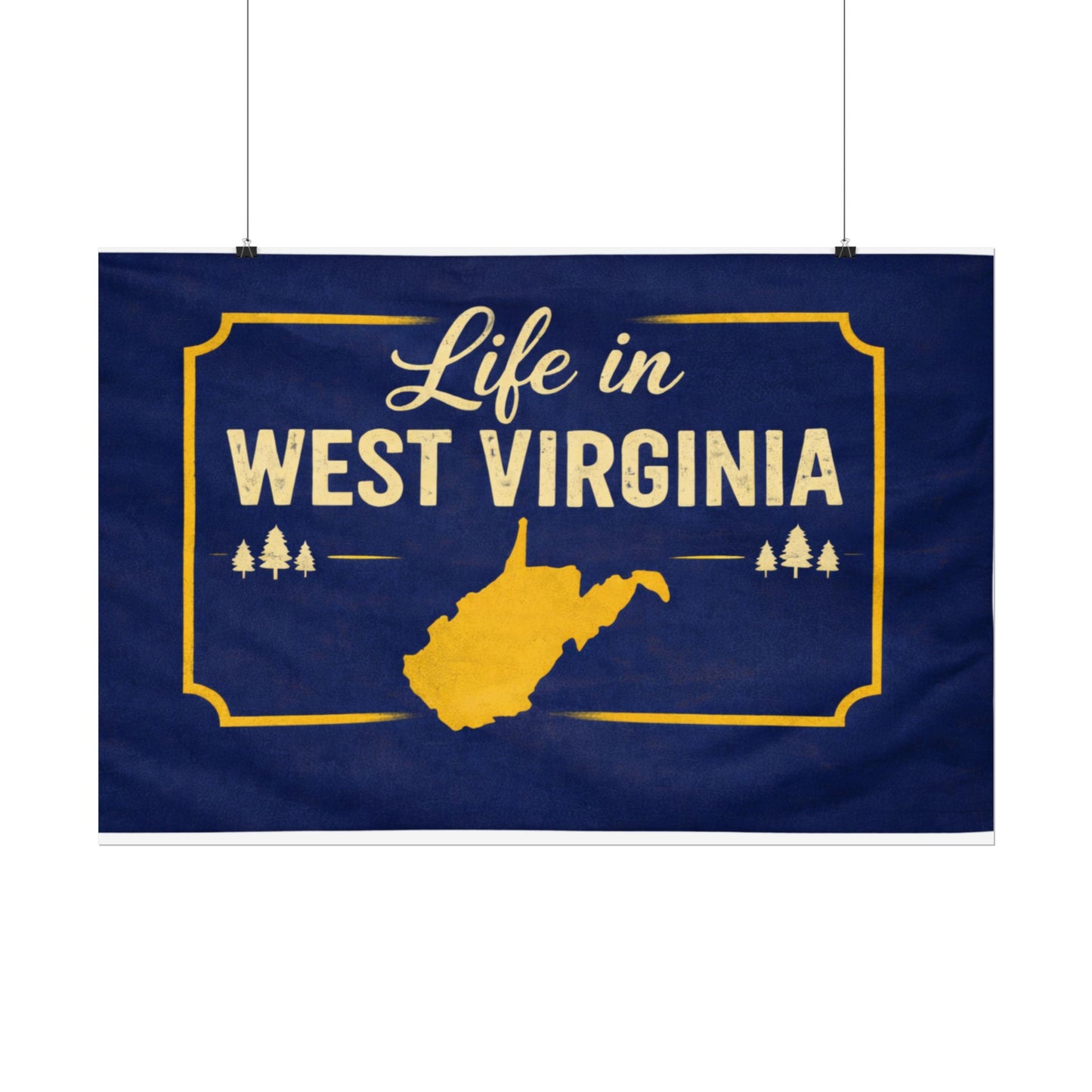 West Virginia Flag Poster — 'Life in West Virginia' Wall Art