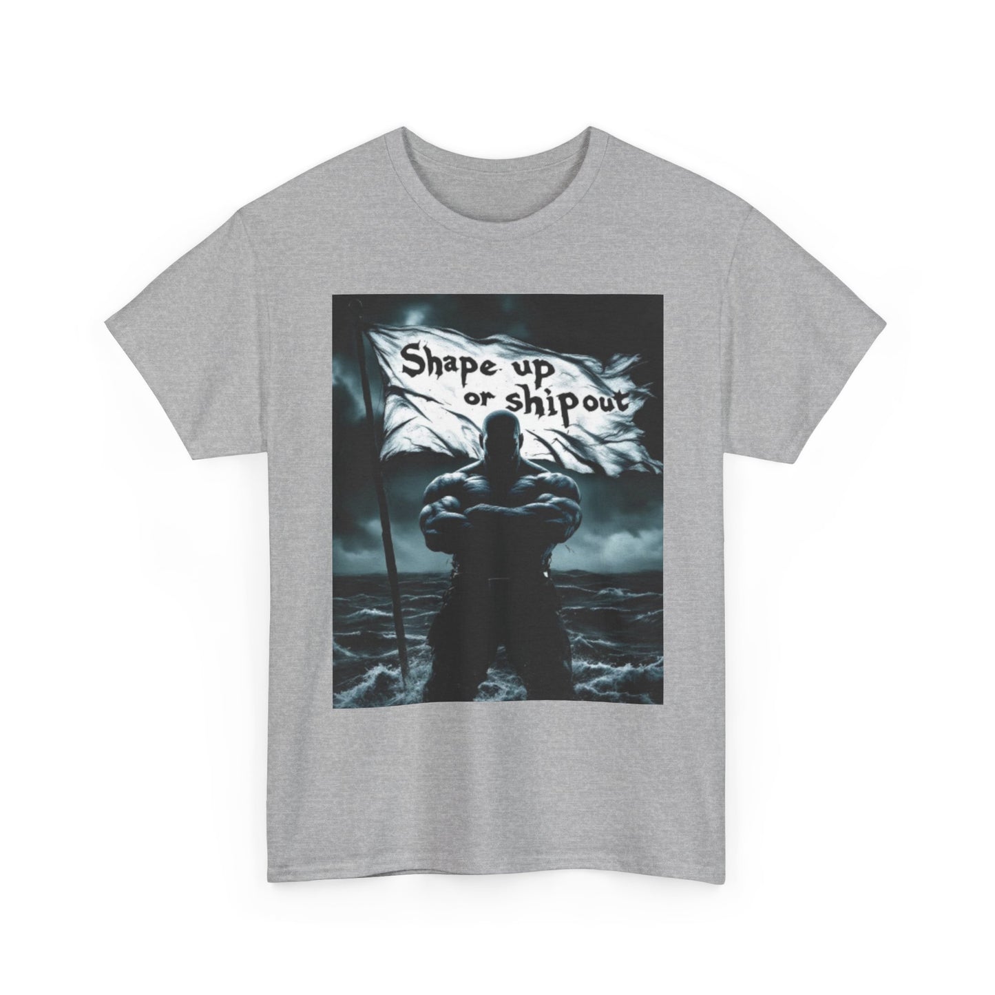 SHAP UP OR SHIP OUT T-Shirt — Bold Nautical Saying Tee