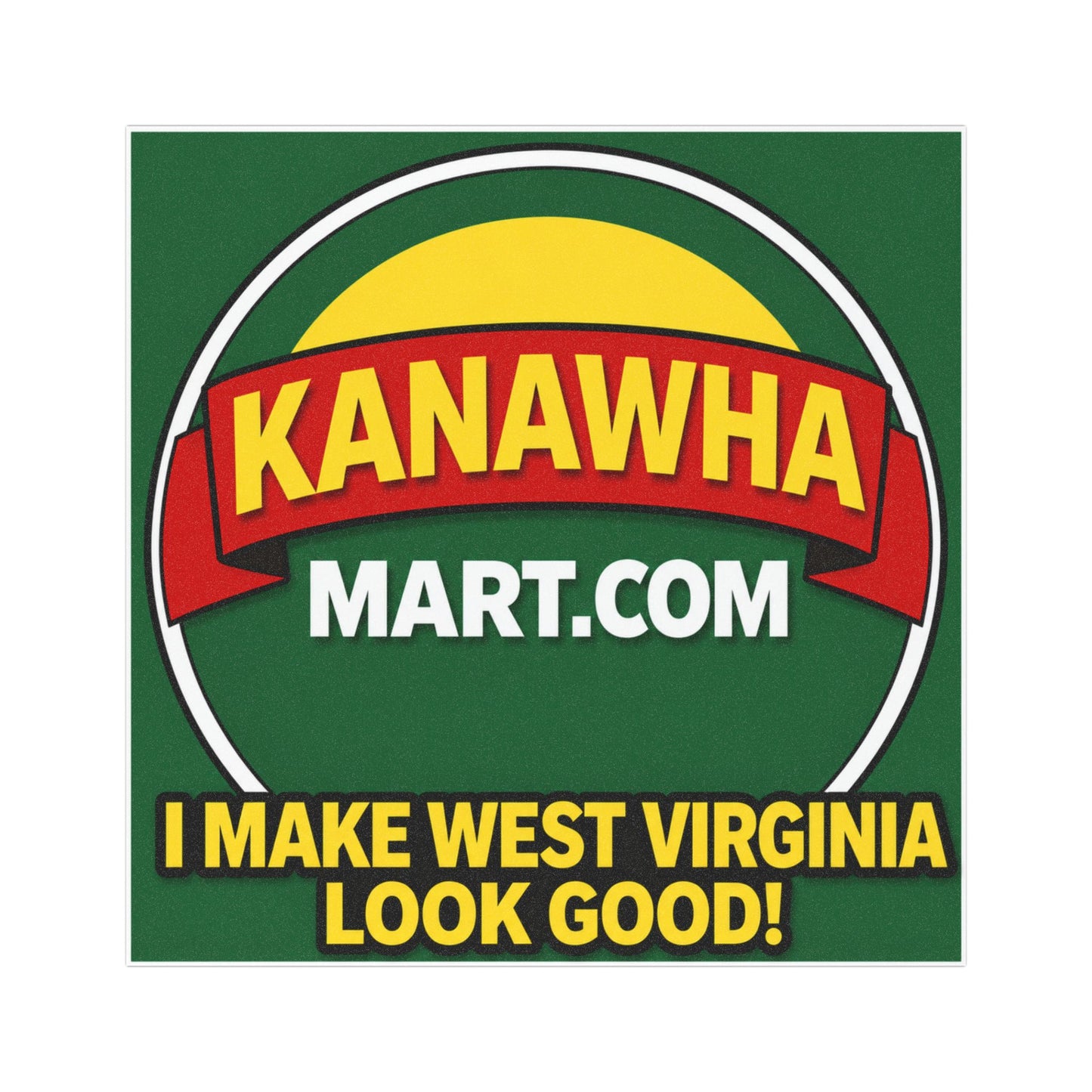 KanawhaMart.com Car Magnet — "I Make West Virginia Look Good!"