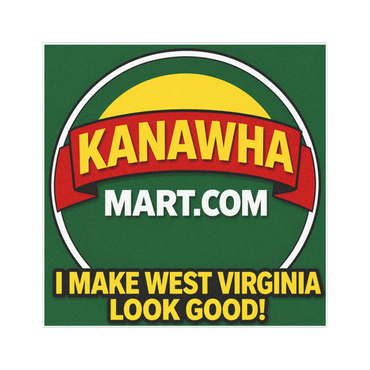 KanawhaMart.com Car Magnet — "I Make West Virginia Look Good!"