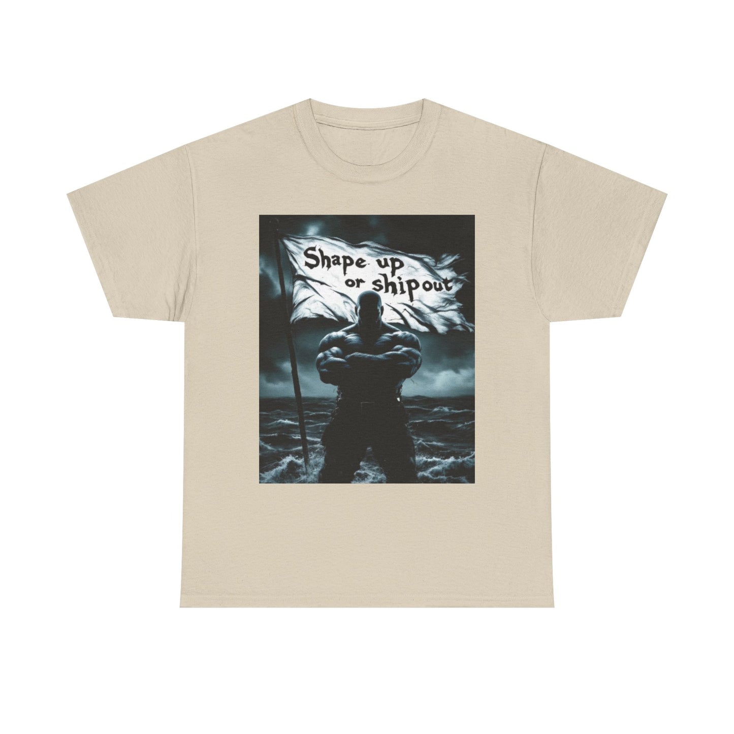 SHAP UP OR SHIP OUT T-Shirt — Bold Nautical Saying Tee