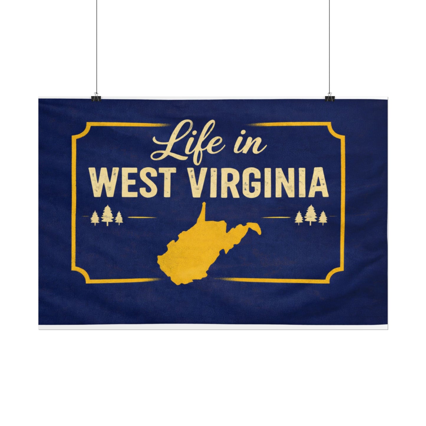 West Virginia Flag Poster — 'Life in West Virginia' Wall Art