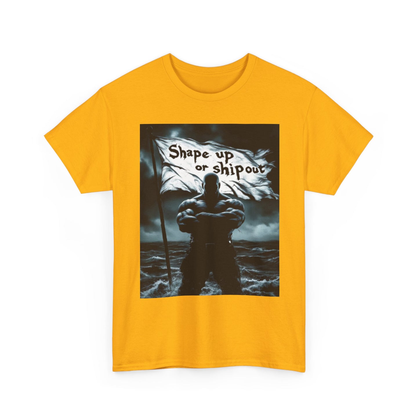 SHAP UP OR SHIP OUT T-Shirt — Bold Nautical Saying Tee