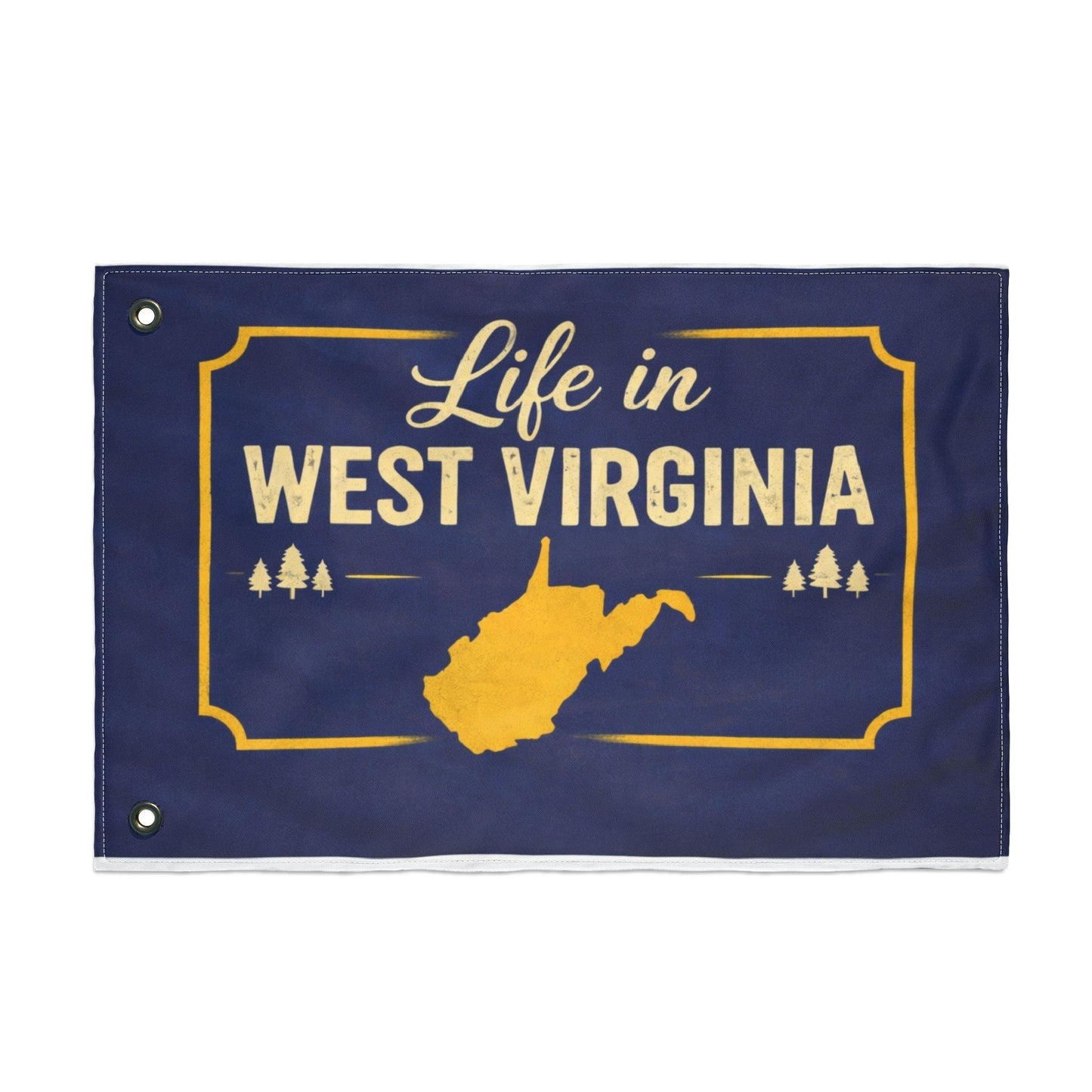 Life in West Virginia Double Sided Flag